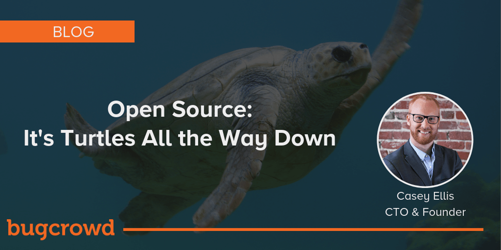 Open Source: It’s turtles all the way down.