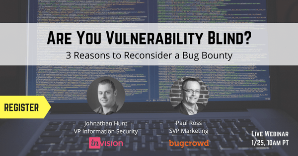 Webinar Recap: InVision Discusses Why You Should Reconsider a Bug Bounty