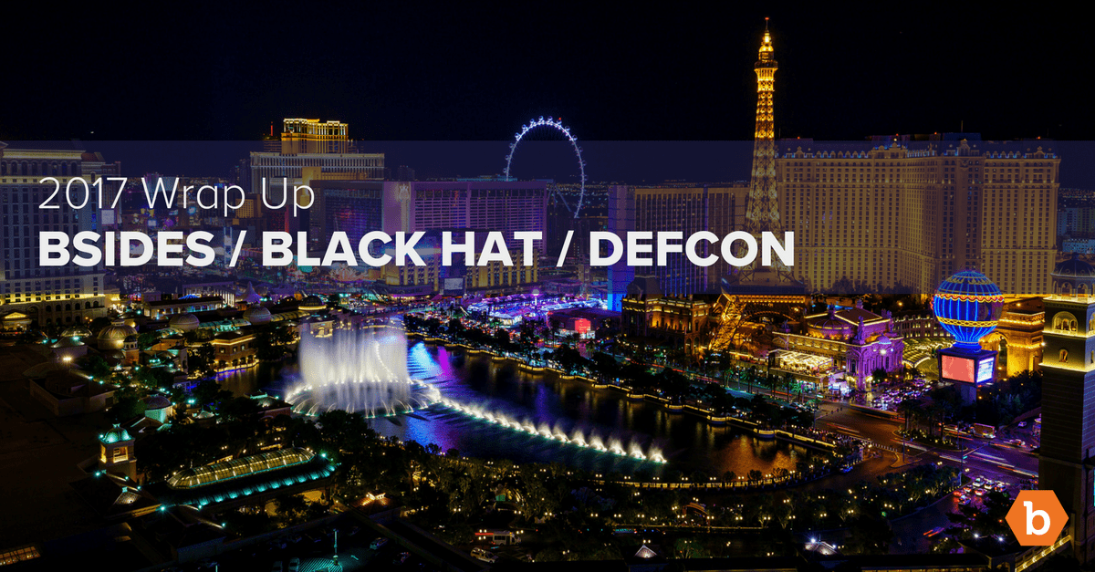 3,2,1… BSidesLV, Black Hat and DEF CON 2017 Wrap Up
