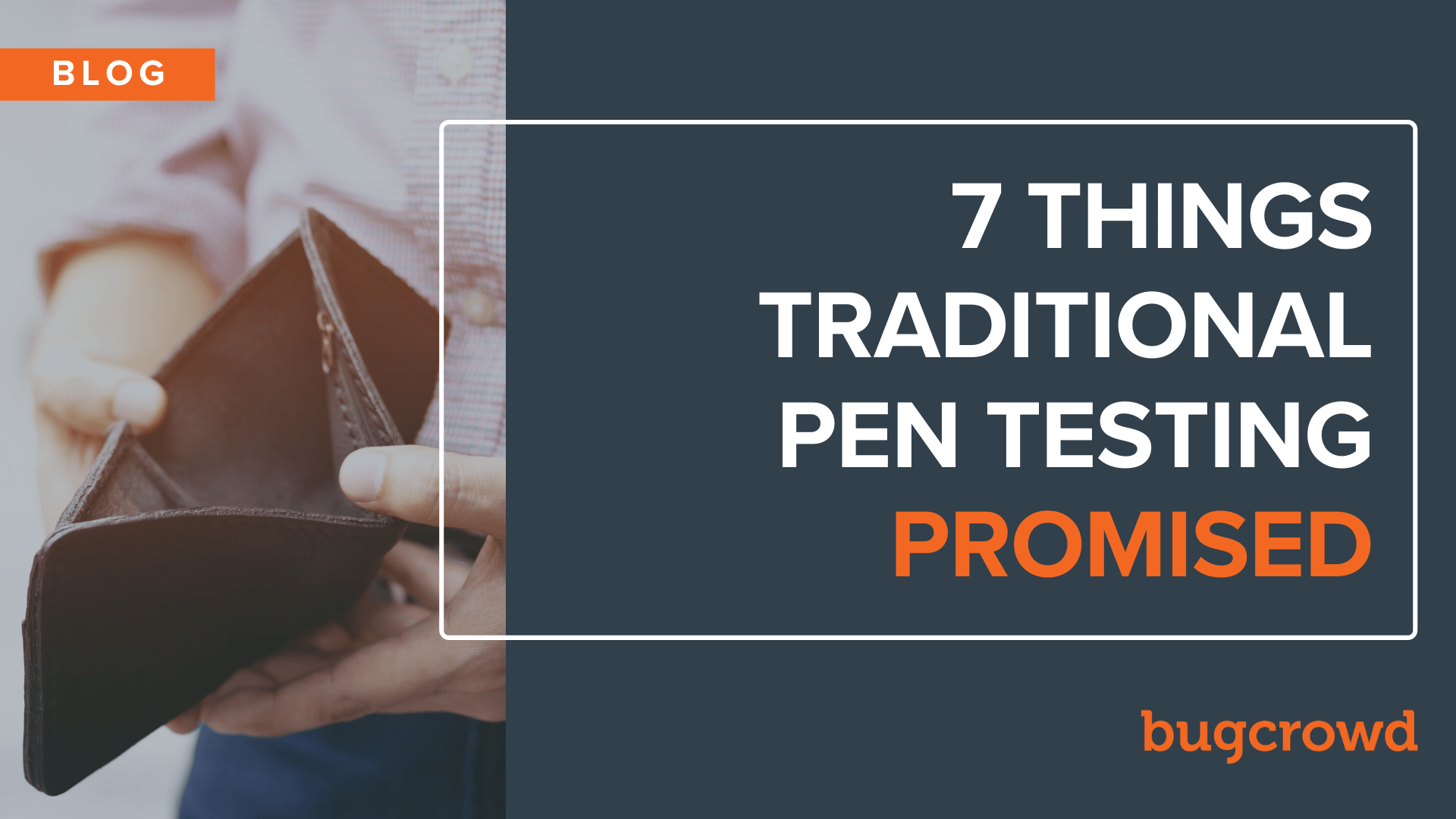 7 Things Traditional Pen Testing Promised