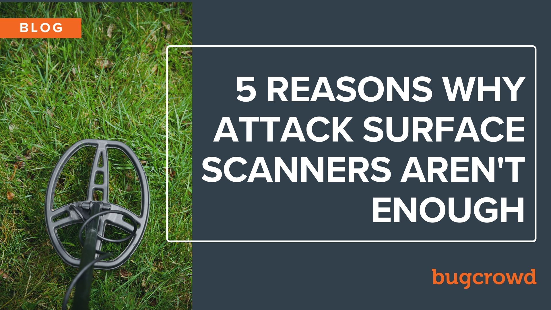 5 Reasons Why Attack Surface Scanners Aren&#8217;t Enough