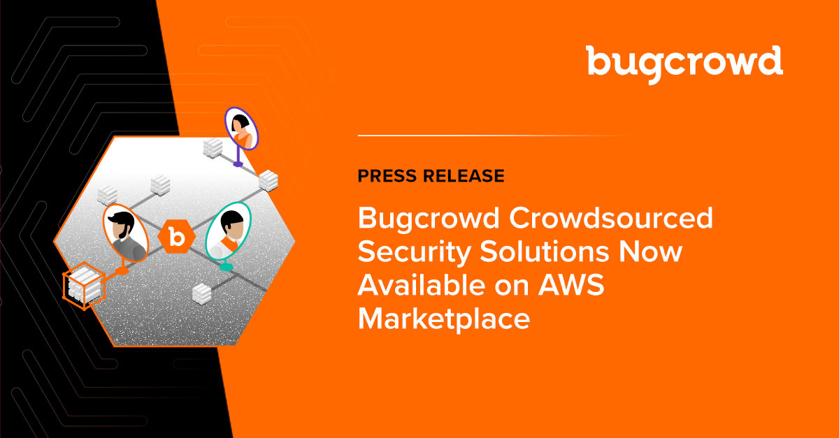 Bugcrowd Crowdsourced Security Solutions Now Available on AWS Marketplace