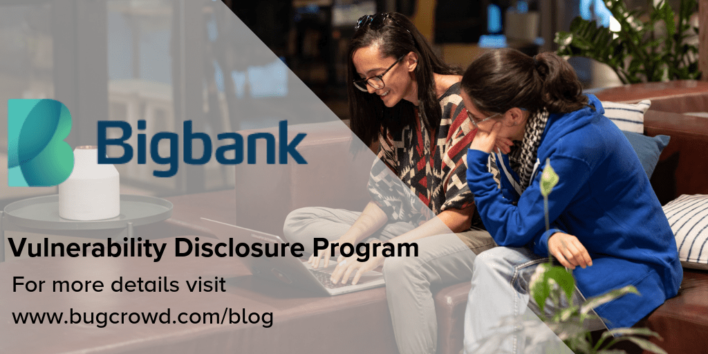 Bigbank Launches Vulnerability Disclosure Program
