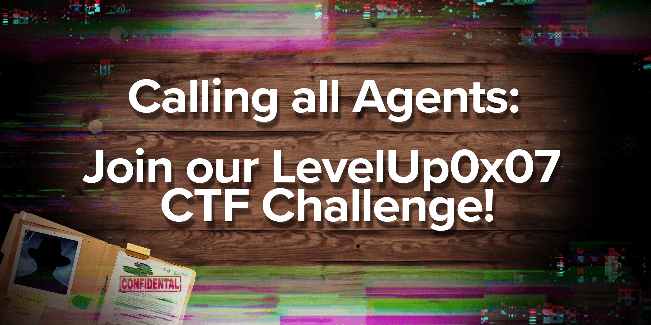 Calling all Agents: Join our LevelUp0x07 CTF Challenge!