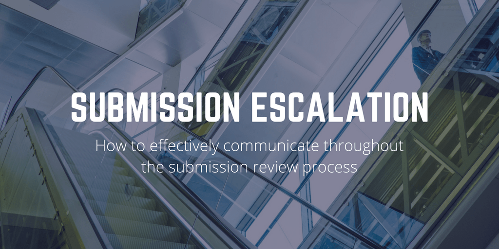 How and When to Effectively Escalate a Submission