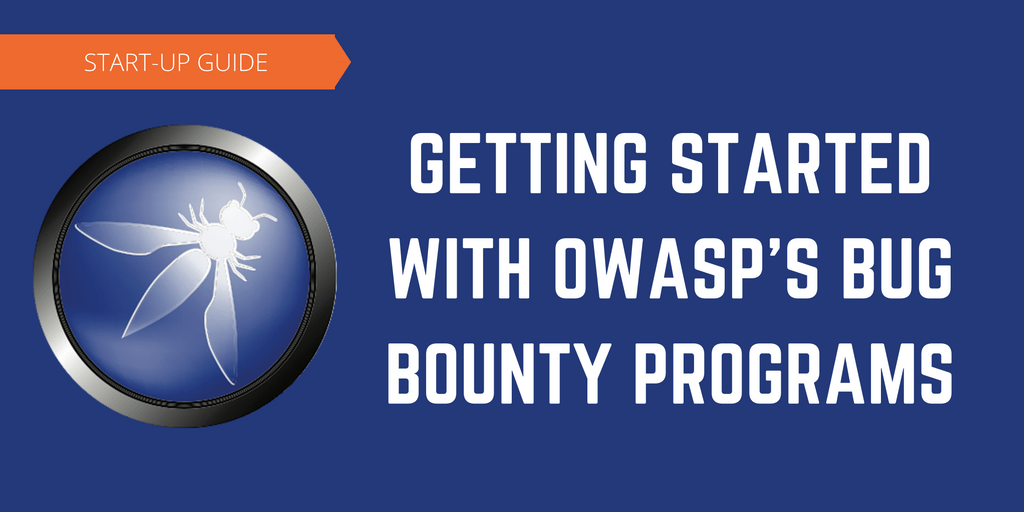[Guide] Getting Started with OWASP&#8217;s Bug Bounties