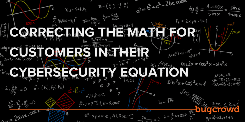 Bugcrowd &#8211; Correcting the Math for Customers in their Cybersecurity Equation