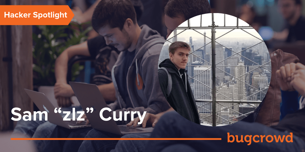Hacker Spotlight &#8211; Sam “zlz” Curry