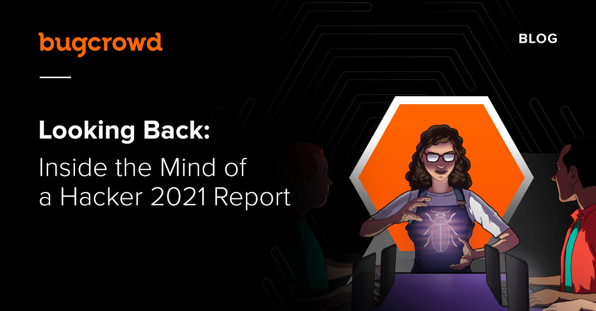 Looking Back: Inside the Mind of a Hacker 2021 Report