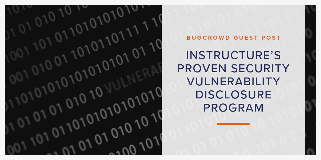 [Guest Post] Instructure’s Proven Security Vulnerability Disclosure Program