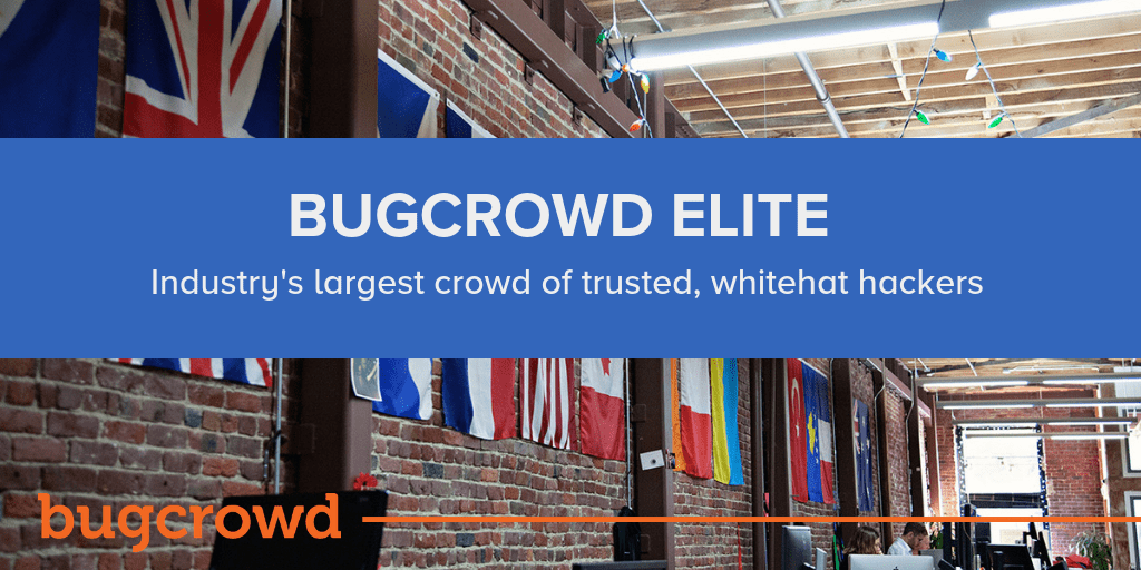 Bugcrowd Deploys Industry’s Largest Crowd of Elite White Hat Hackers