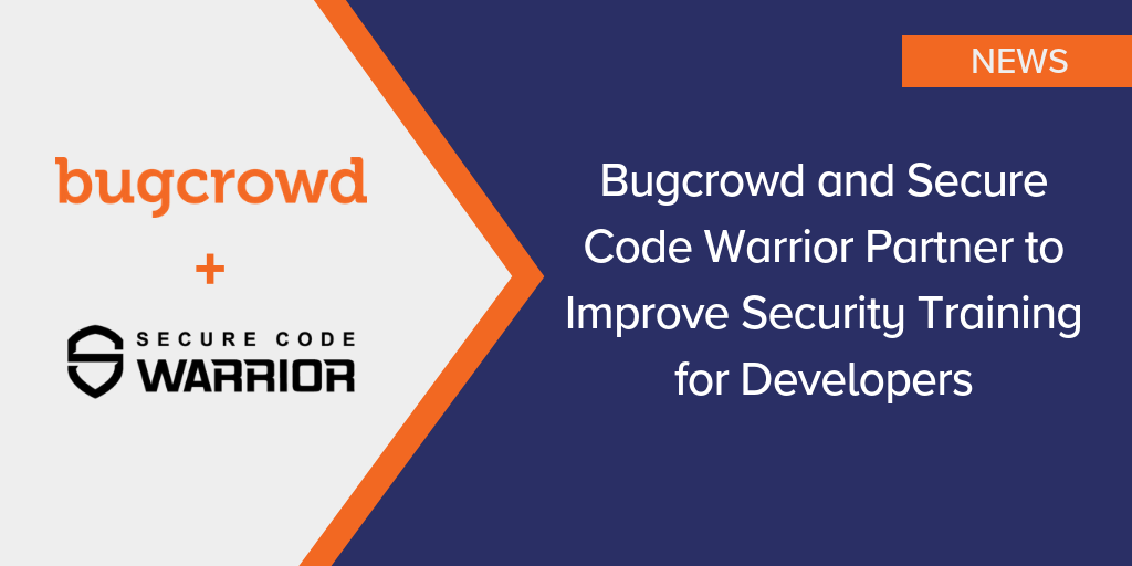 Bugcrowd and Secure Code Warrior Partner to Improve Security Training for Developers