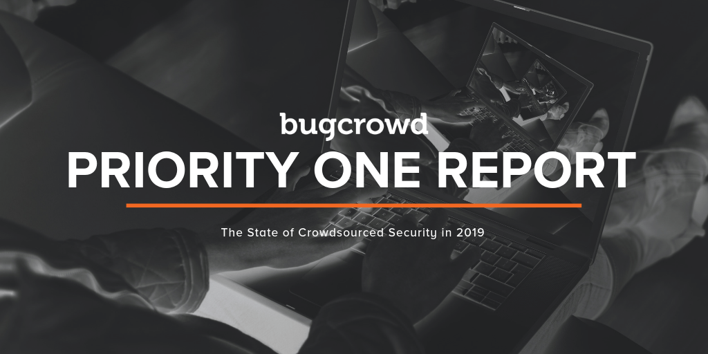 Bugcrowd Releases Priority One Report: Payouts and Vulnerabilities Double Year over Year