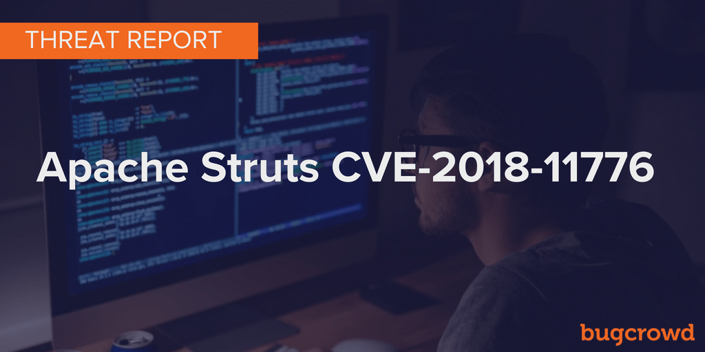 Threat Report: Apache Struts CVE-2018-11776