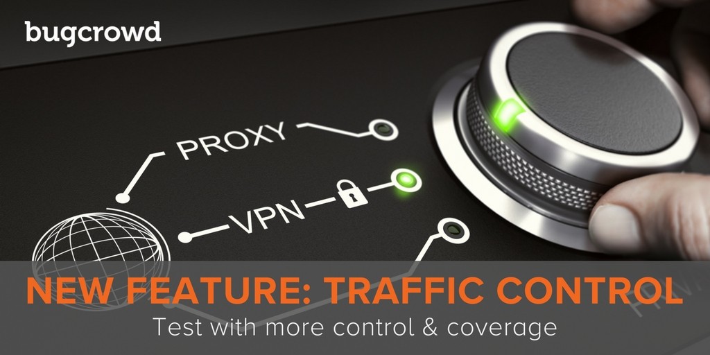 New Feature: Traffic Control Provides Unprecedented Coverage and Control for Crowdsourced Security Testing