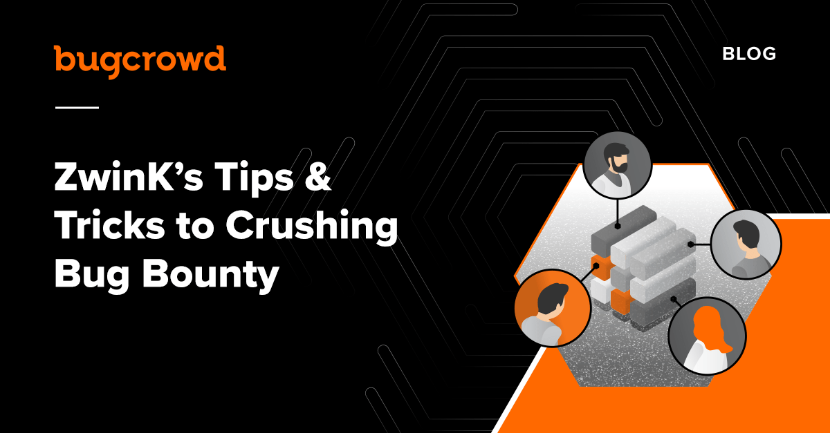 ZwinK&#8217;s Tips and Tricks to Crush Bug Bounty #1
