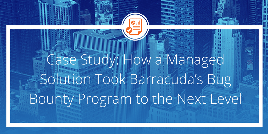 Case Study: Barracuda&#8217;s Fully Managed Bug Bounty Program