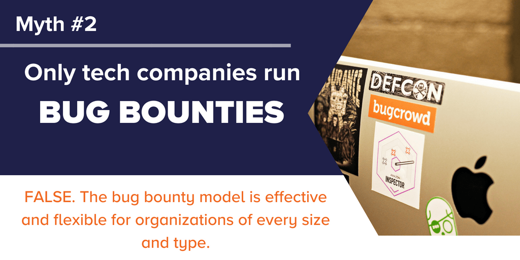 Bug Bounty Myth #2: Only Tech Companies Run Bug Bounties