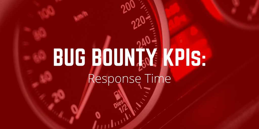 Bug Bounty KPIs: Response Time