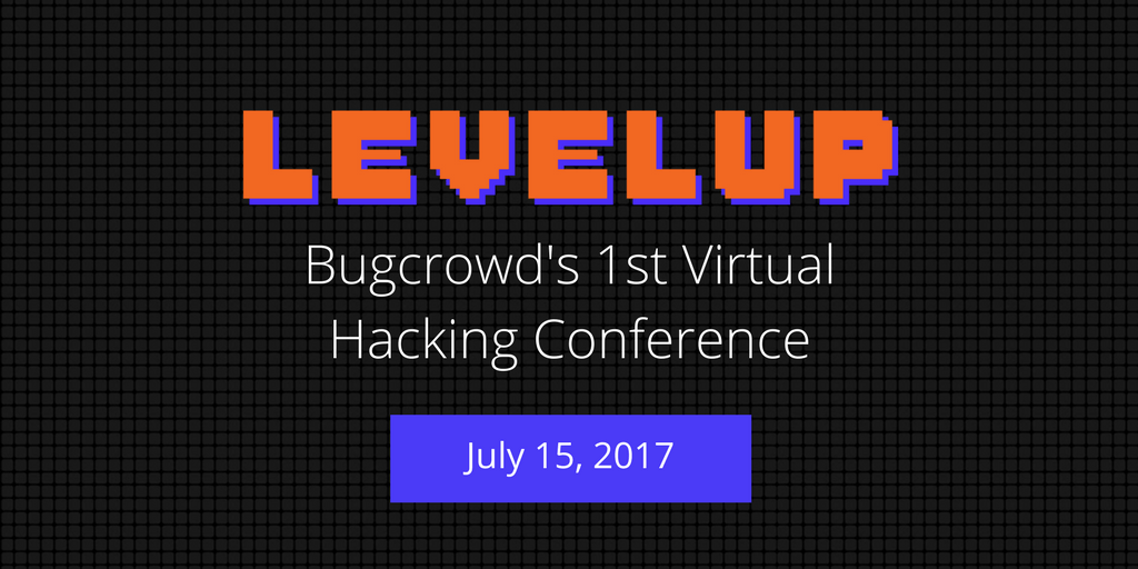 Bugcrowd announces LevelUp virtual hacking conference