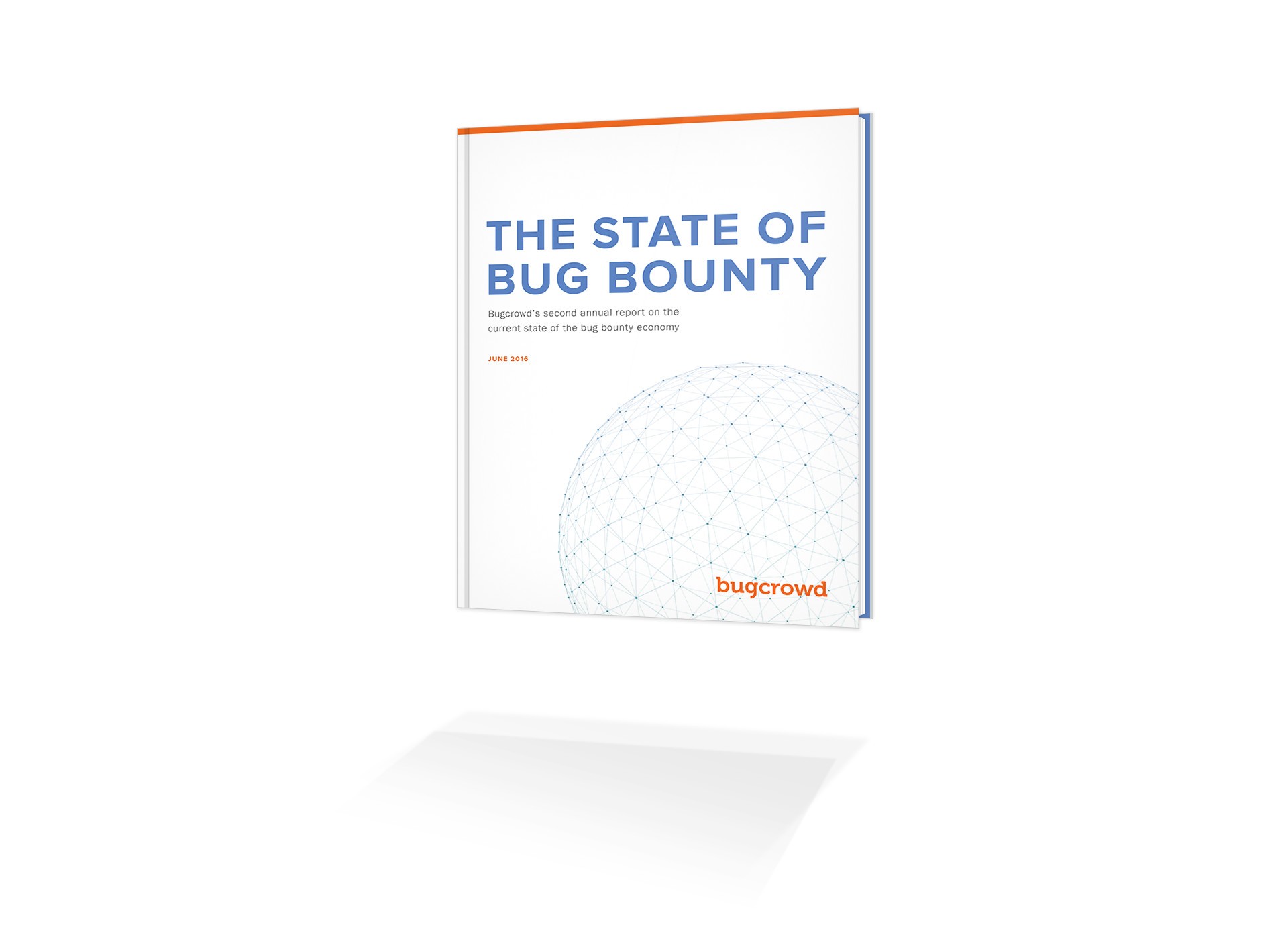Bugcrowd&#8217;s 2nd Annual State of Bug Bounty Report &#8211; A Note from the CEO