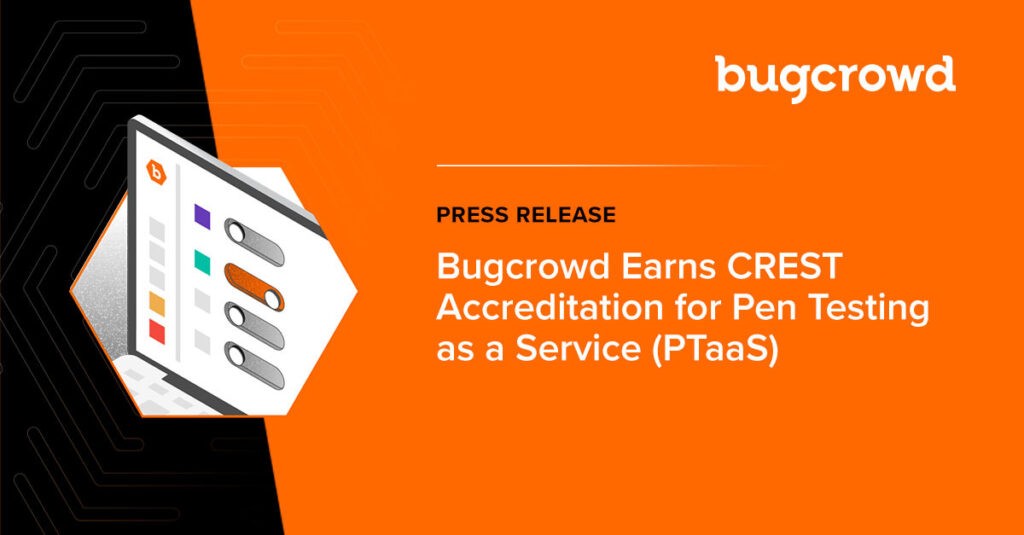 Bugcrowd Earns CREST Accreditation for Pen Testing