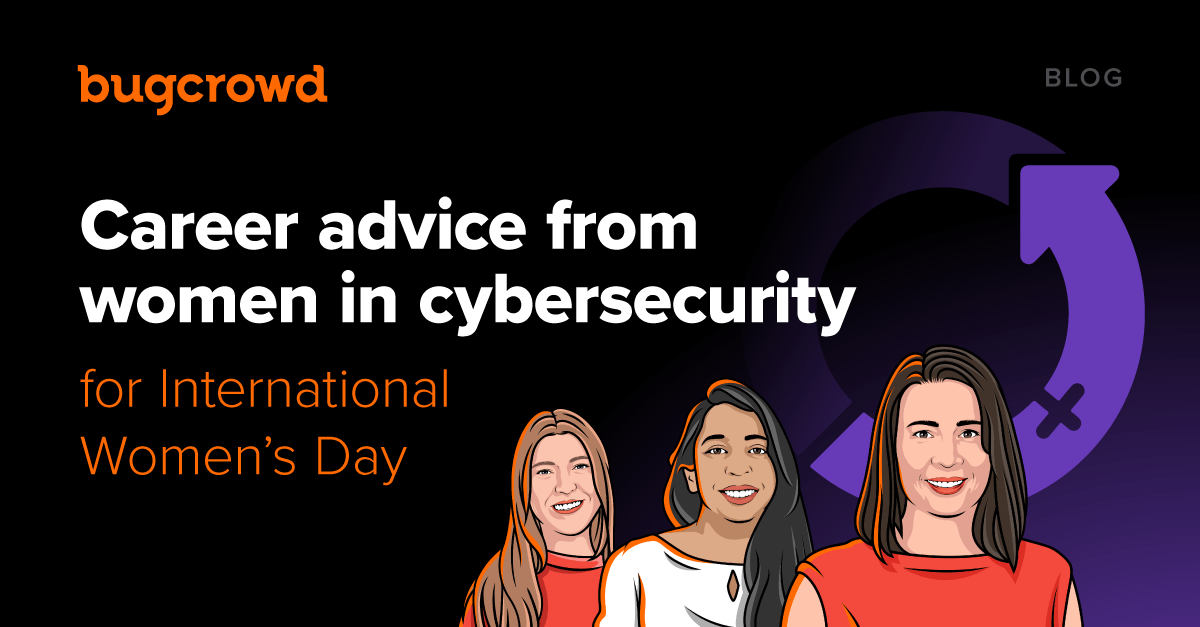 Career advice from women in cybersecurity for International Women’s Day