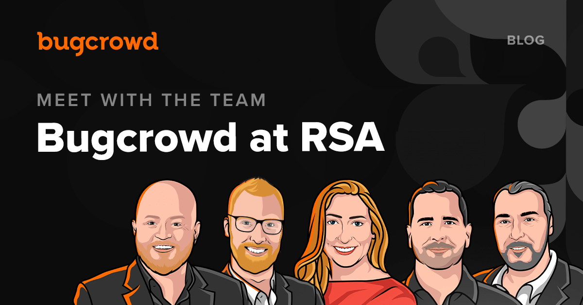 Bugcrowd at RSA: Meet with the team!