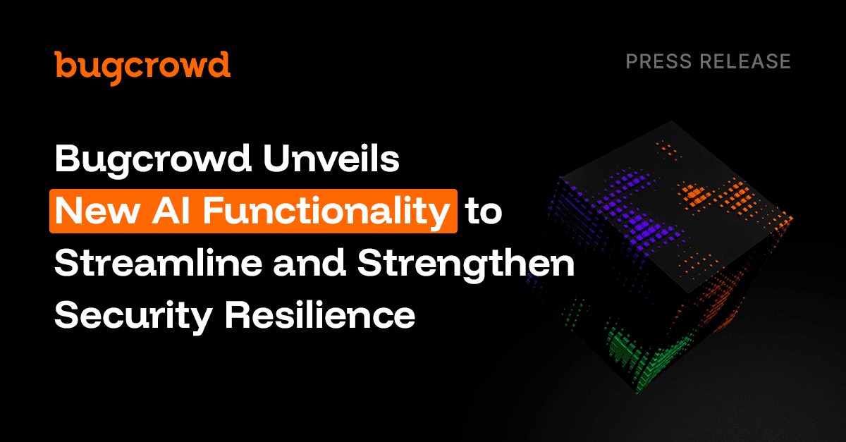 Bugcrowd Unveils New AI Functionality to Streamline and Strengthen Security Resilience