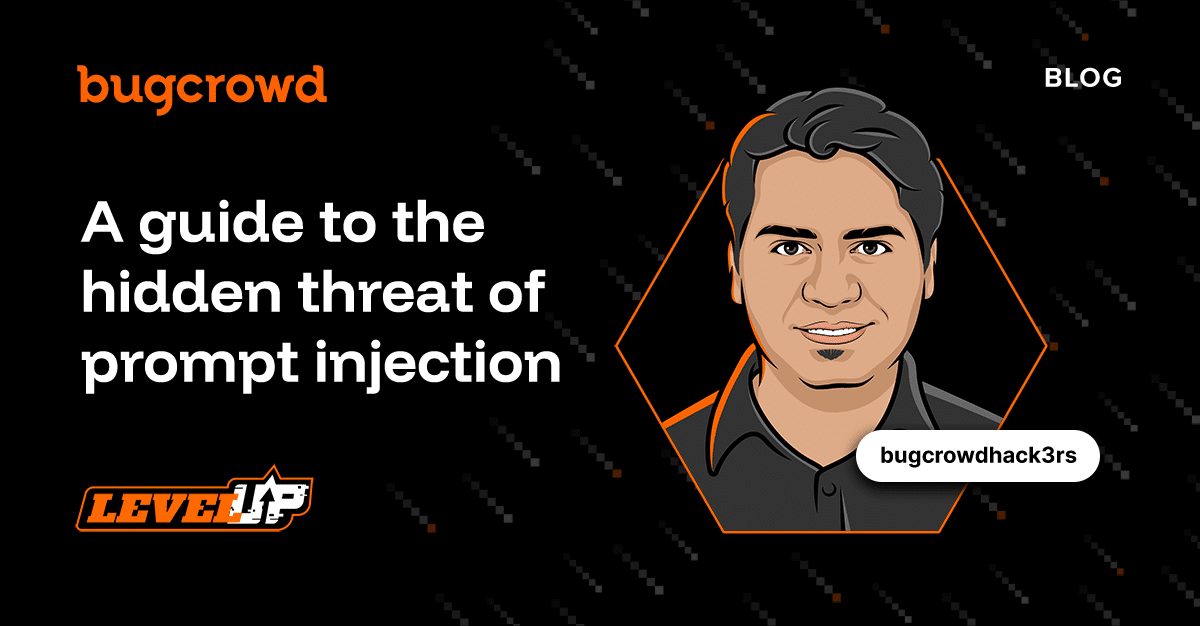 A guide to the hidden threat of prompt injection