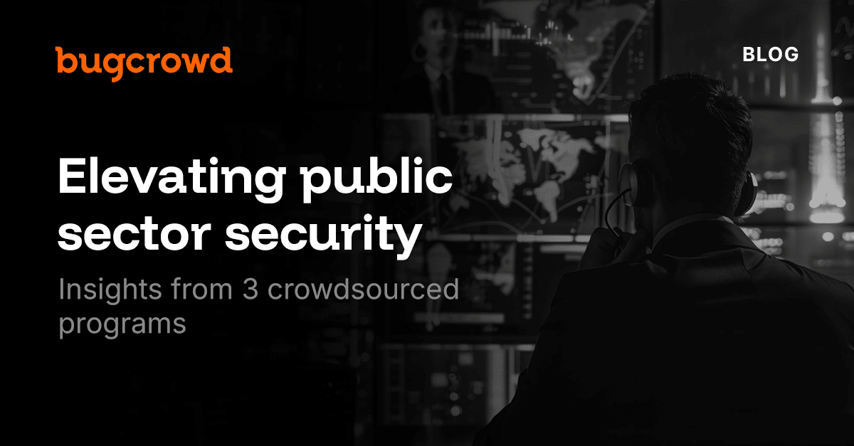Elevating public sector security: Insights from 3 crowdsourced programs