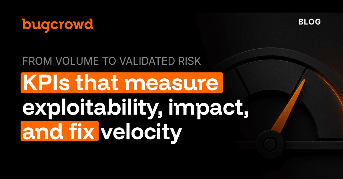 From volume to validated risk: KPIs that measure exploitability, impact, and fix velocity