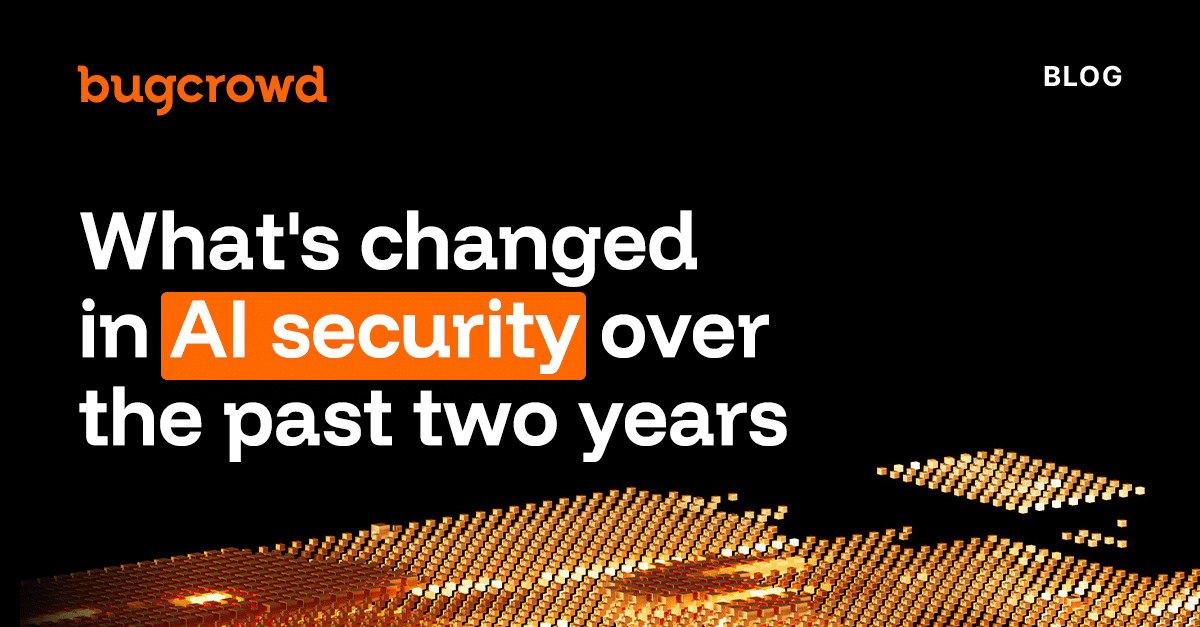 What’s changed in AI security over the past two years